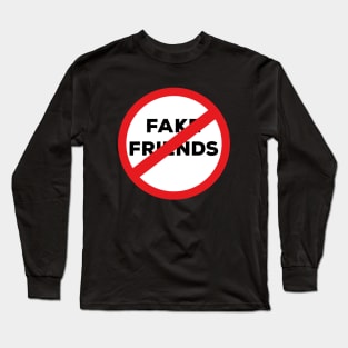 No Fake Friends Long Sleeve T-Shirt